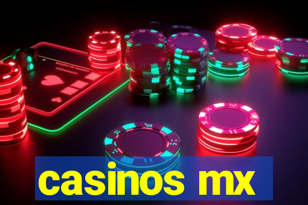 casinos mx