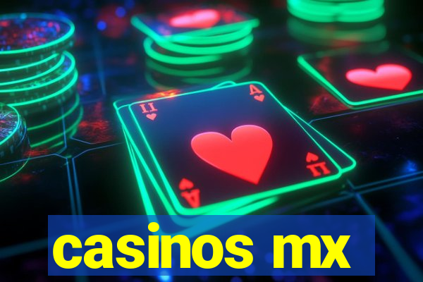 casinos mx