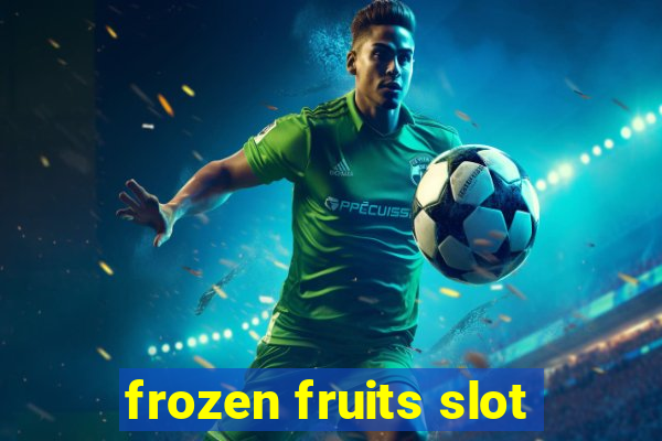 frozen fruits slot