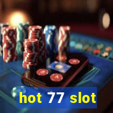 hot 77 slot