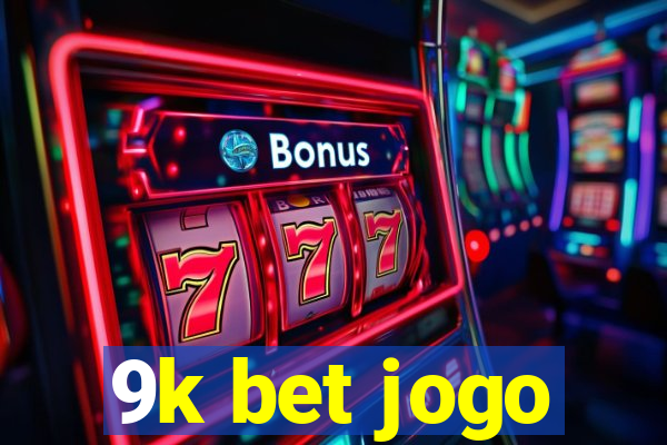 9k bet jogo