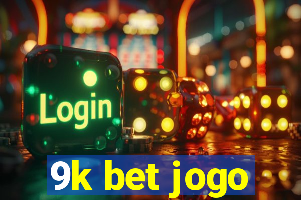 9k bet jogo