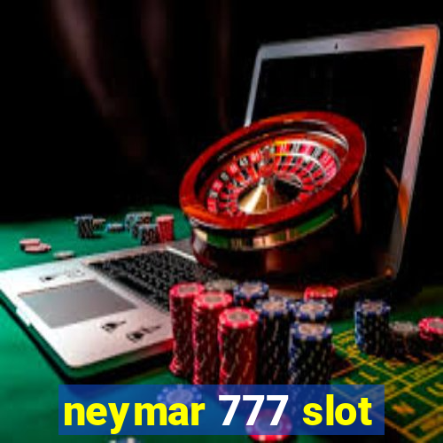 neymar 777 slot