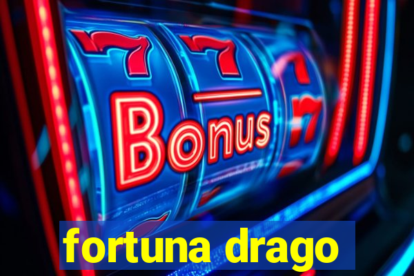 fortuna drago