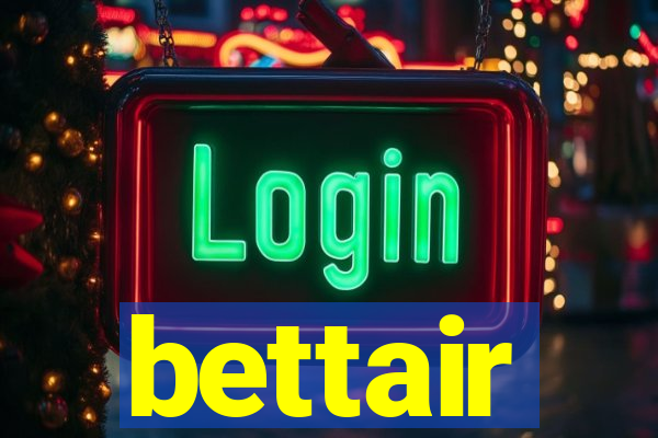 bettair