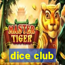 dice club