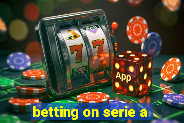 betting on serie a