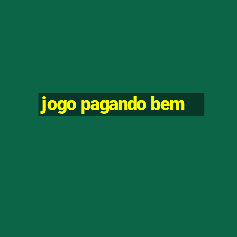 jogo pagando bem