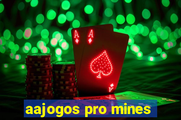 aajogos pro mines