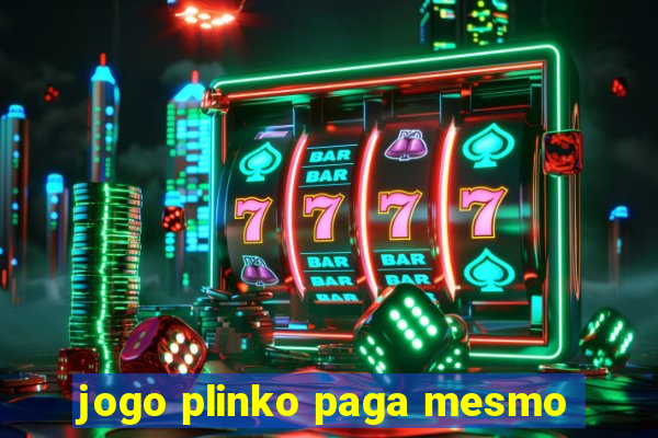 jogo plinko paga mesmo