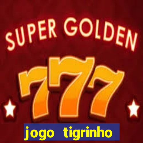 jogo tigrinho deposito 5 reais