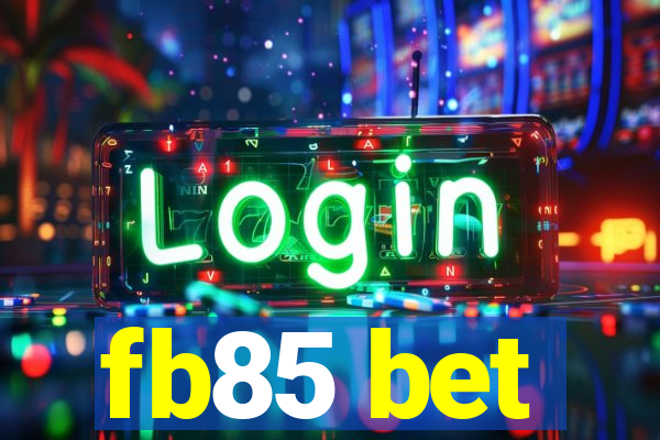 fb85 bet