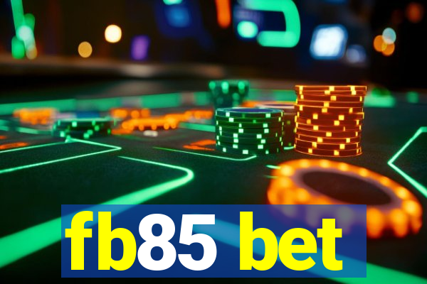 fb85 bet