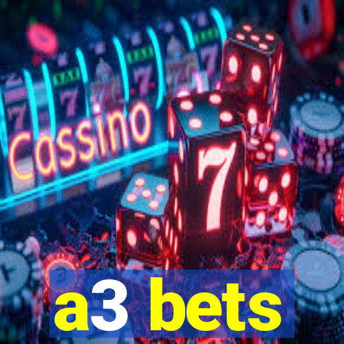 a3 bets