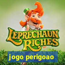 jogo perigoao