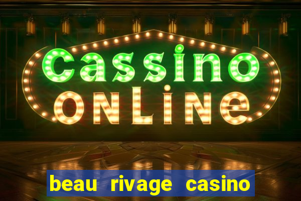 beau rivage casino and resort