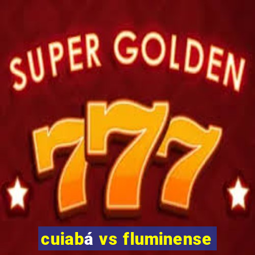 cuiabá vs fluminense