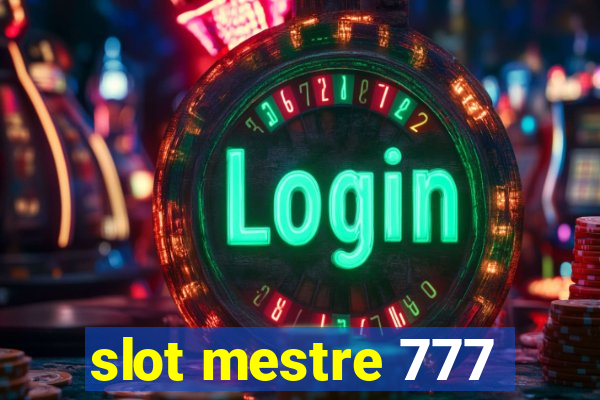 slot mestre 777