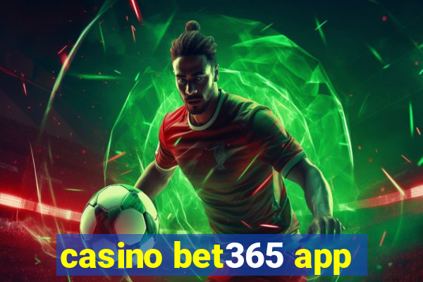 casino bet365 app