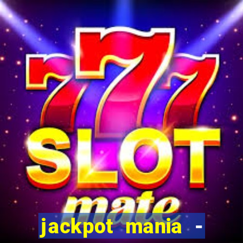 jackpot mania - vegas slots