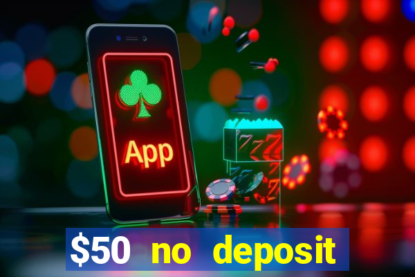 $50 no deposit bonus casino