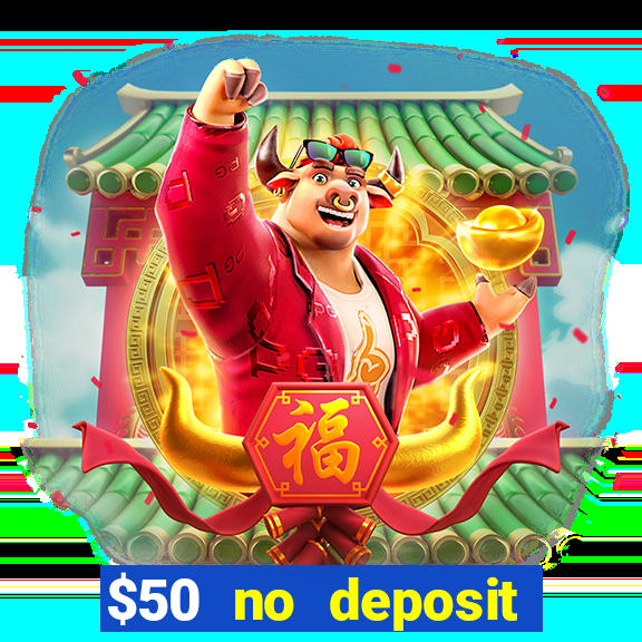 $50 no deposit bonus casino