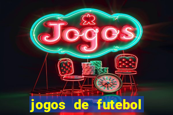 jogos de futebol de amanha