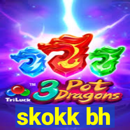 skokk bh