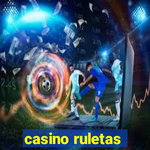 casino ruletas