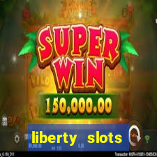 liberty slots casino reviews