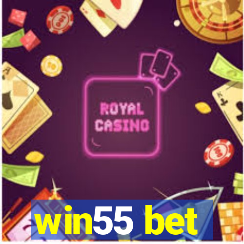 win55 bet