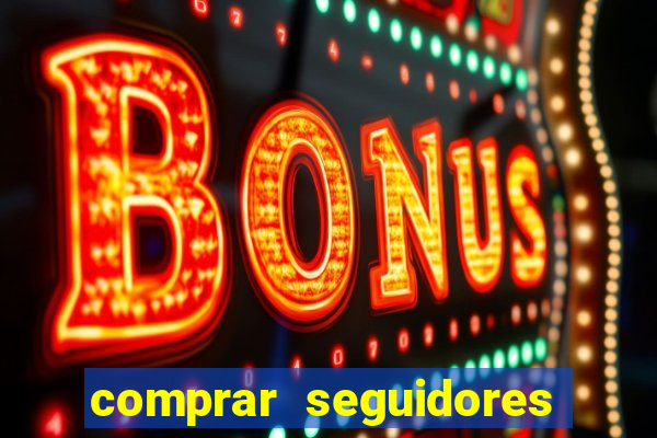 comprar seguidores barato instagram