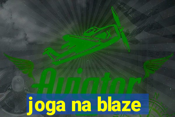 joga na blaze