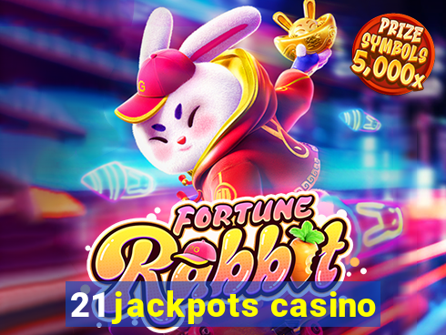 21 jackpots casino