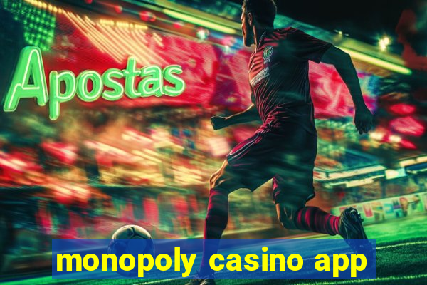 monopoly casino app