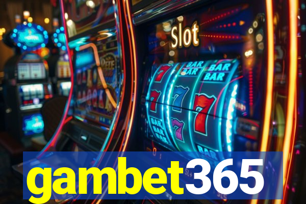 gambet365