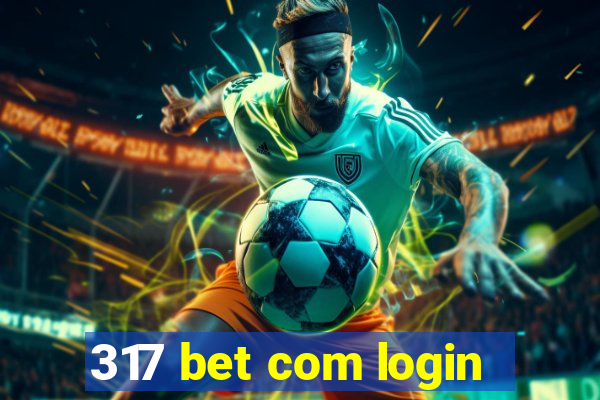 317 bet com login