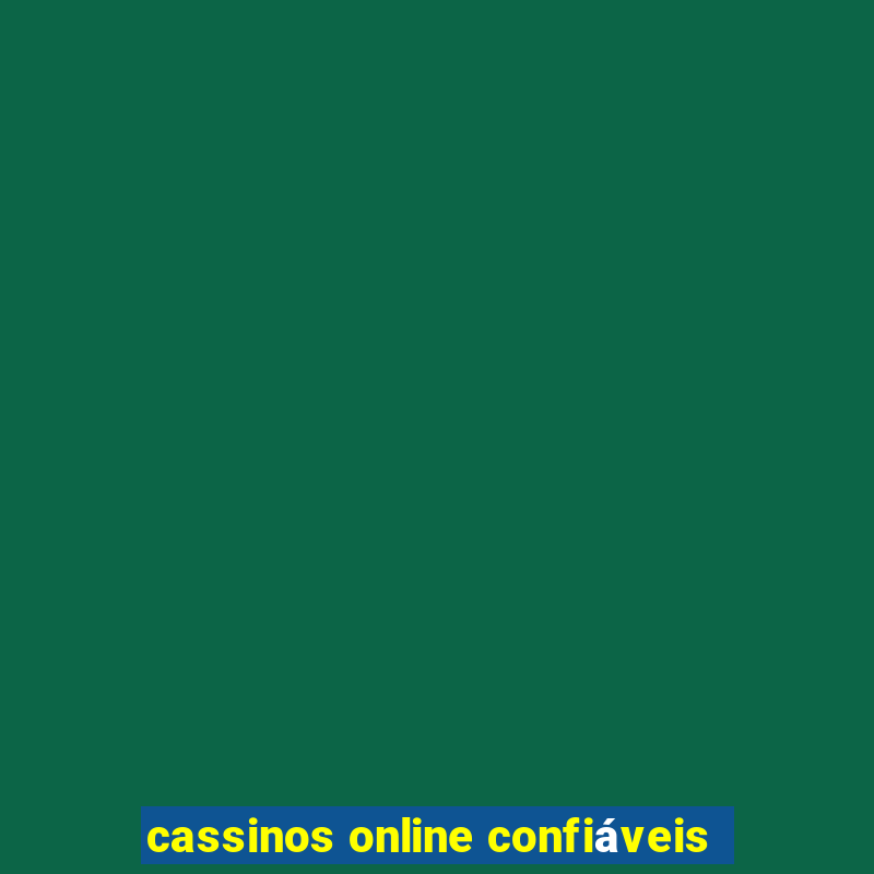 cassinos online confiáveis