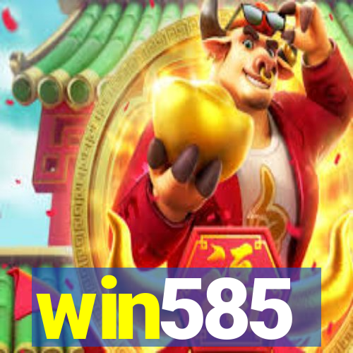 win585