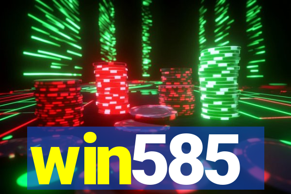 win585