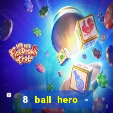 8 ball hero - jogo de bilhar