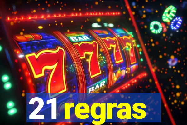 21 regras