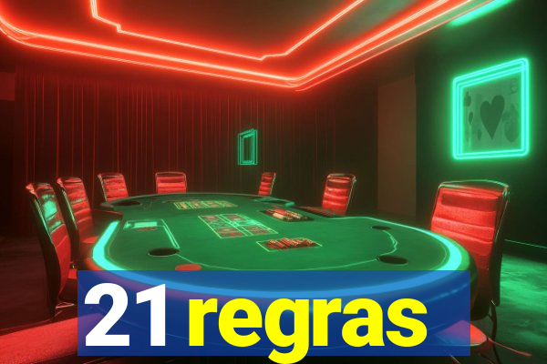 21 regras