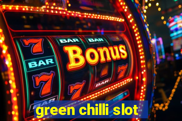 green chilli slot