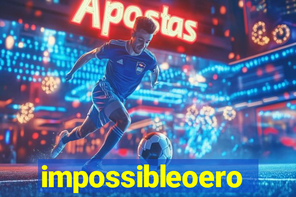 impossibleoero