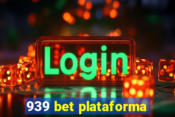 939 bet plataforma