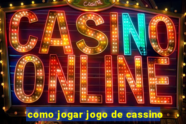 como jogar jogo de cassino