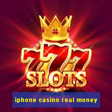 iphone casino real money