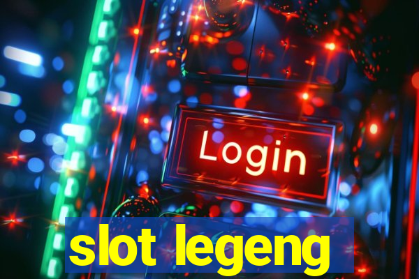 slot legeng