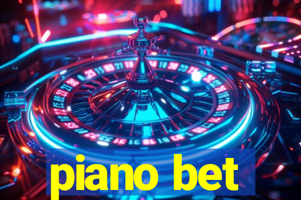 piano bet